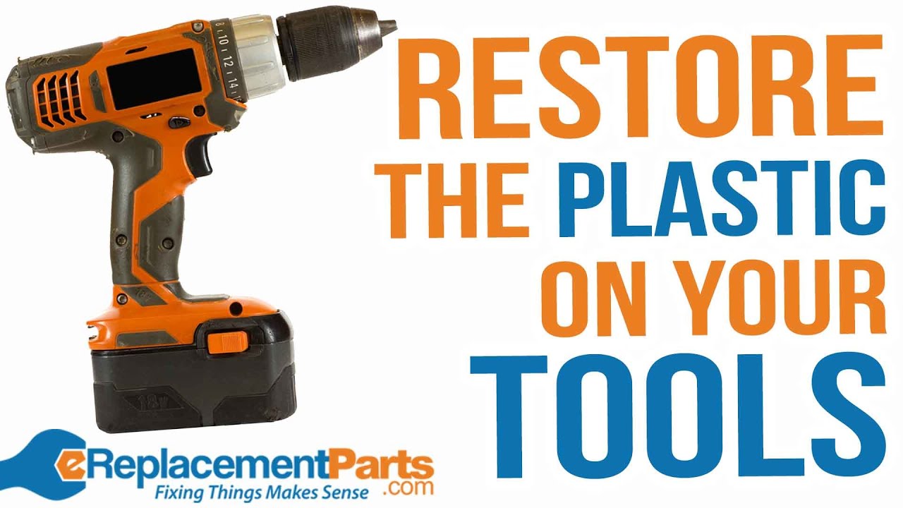 How to Restore The Plastic on Your Power Tools