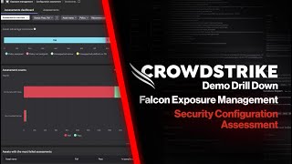 Falcon Exposure Management Security Configuration Assessment: Demo Drill Down