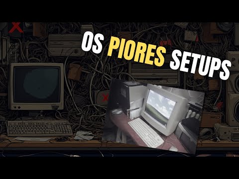 QUEM TEM O PIOR SETUP