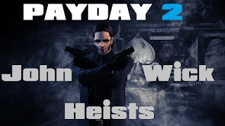 Payday 2 - John Wick Heists