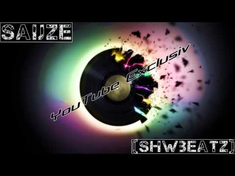 SaijZe - YouTube Exclusiv (by.sHwbeatz)