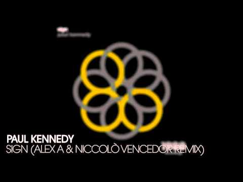 Paul Kennedy - Sign (Alex A & Niccolò Vencedor Remix)