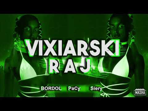 Bordol & PaCy & Siery - Vixiarski Raj