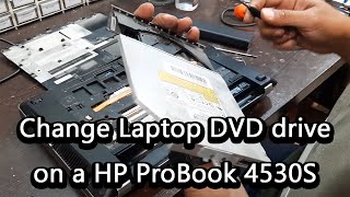 Change Laptop DVD drive on a HP ProBook 4530S