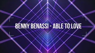 Benny Benassi - Able To Love