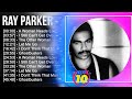 R A Y P A R K E R Greatest Hits Top 100 Artists To Listen In 2023