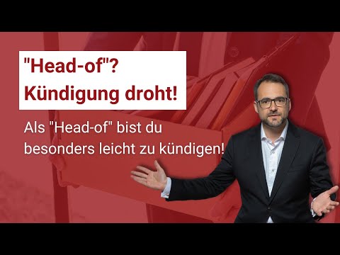 Als "Head of" bist Du besonders leicht zu kündigen! | Irrtum bei der Sozialauswahl