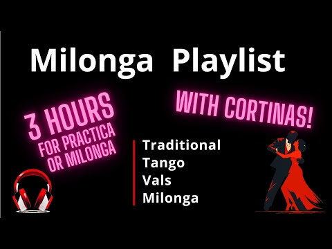 MILONGA PLAYLIST with Cortinas - Traditional Tango, Vals, Milonga, 3-hour Playlist