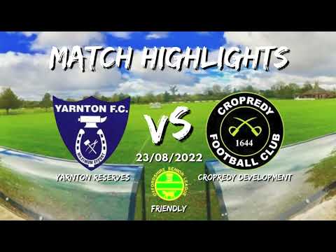 Yarnton Res vs Cropredy Devs - GOALS Pre Season Friendly 23/08/2022