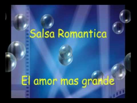 Salsa romantica - El amor mas grande ( Suprema Corte )