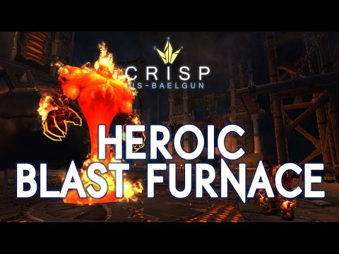 Crisp vs. Blast Furnace - Heroic Blackrock Foundry