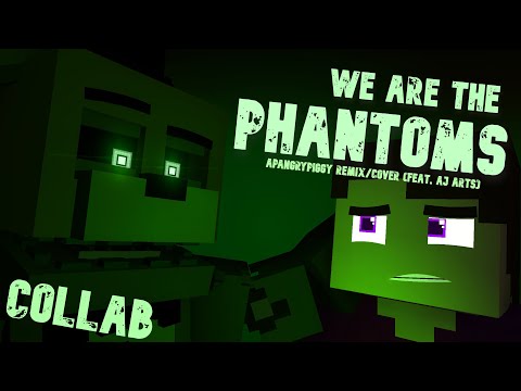 👻"We Are The Phantoms"🔥 ( APAngryPiggy Remix/Cover feat. Arts) | FNaF Minecraft Collab Music Video