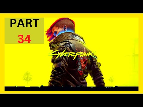 CYBERPUNK 2077 Walkthrough Gameplay Part - 34