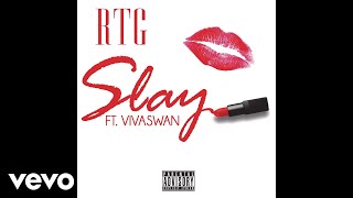 RTG - Slay (Audio) ft. Vivaswan