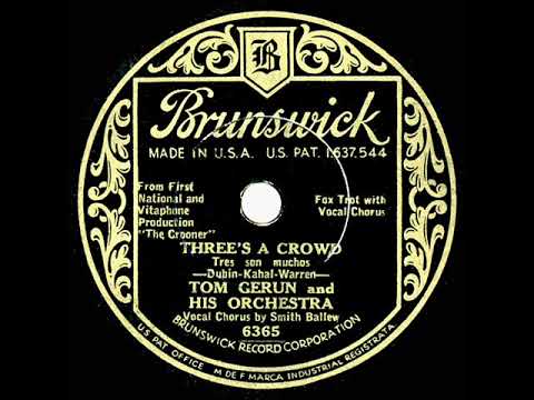 1932 Tom Gerun - Three’s A Crowd (Smith Ballew, vocal)