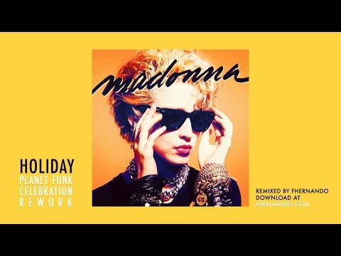 Madonna - Holiday (Planet Funk Celebration Rework) - Remixed by Fhernando