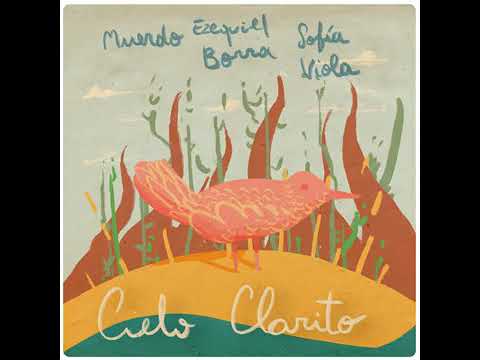 Cielo clarito - Ezequiel Borra & Muerdo & Sofía Viola