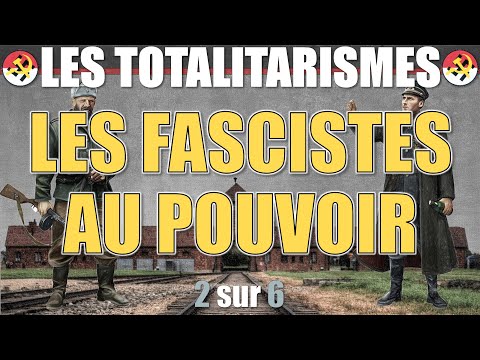 Les totalitarismes - 02 Les fascistes au pouvoir