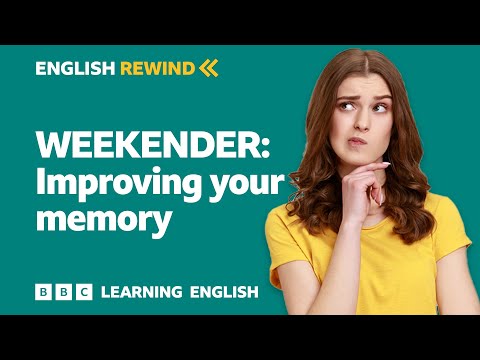 English Rewind - Weekender: Improving your memory