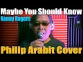 Kenny Rogers - Maybe You Should Know (Philip Arabit Cover)