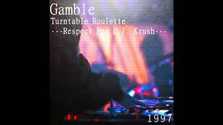 Gamble - Turntable Roulette ···Respect For D.J. Krush··· (1997) (Experimental 90's Japanese Hip Hop)