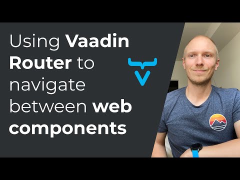 Routing in web component apps: using Vaadin Router to navigate between views