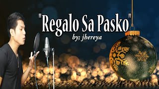 Download lagu REGALO SA PASKO by jhereya... mp3