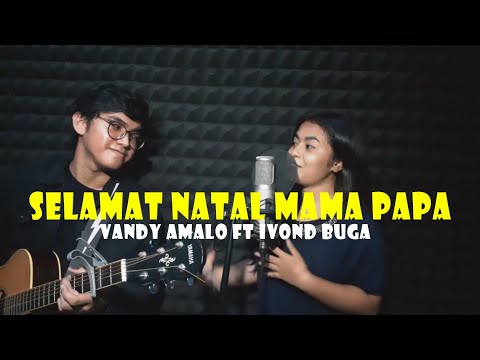 SELAMAT NATAL MAMA PAPA ( IVOND BUGA FT VALDY AMALO LIVE RECORD )