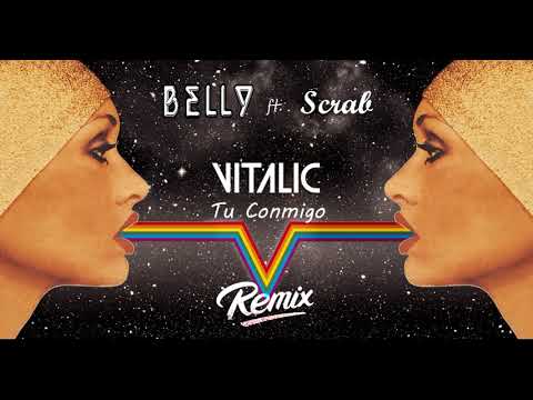 Vitalic - Tu Conmigo ft. La Bien Querida (Belly Remix feat. Scrab)