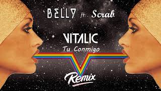 Vitalic - Tu Conmigo ft. La Bien Querida (Belly Remix feat. Scrab)