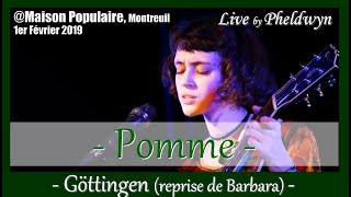 Pomme - Göttingen (Reprise de Barbara) - @ Maison Populaire (Montreuil) -  1 Fév 2019