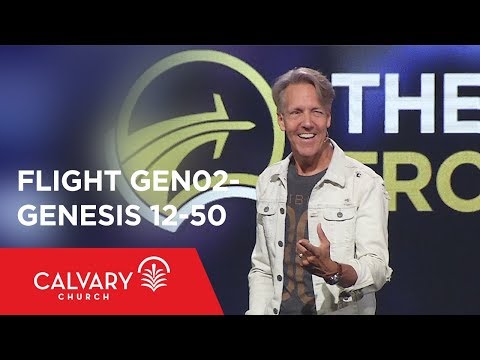 Genesis 12-50 - The Bible from 30,000 Feet  - Skip Heitzig - Flight GEN02