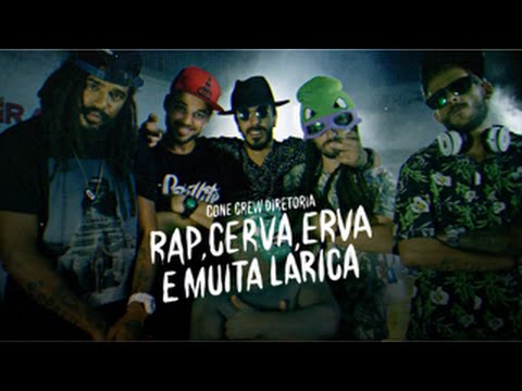 ConeCrewDiretoria - Rap Cerva Erva & Muita Larica (Clipe Oficial)