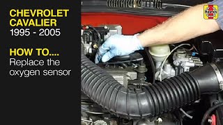 How to Replace the oxygen sensor on the Chevrolet Cavalier 1995 to 2005