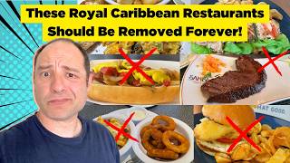 Restaurants Royal Caribbean NEEDS To Get Rid Of!