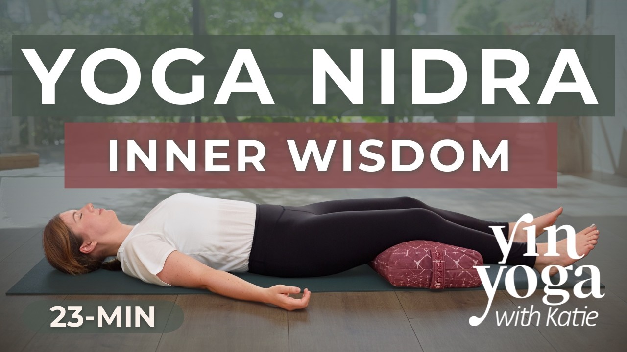 Yoga Nidra For Deep Wisdom — Yin Yoga class, 24 minutes