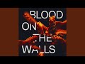 Blood on the Walls - GiiRL - Topic Blood on the Walls
