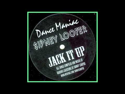SIDNEY LOOPER - JACK IT UP (MIX)