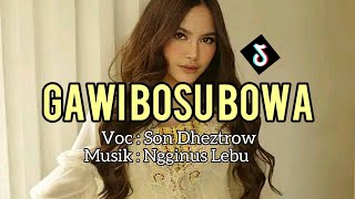 Download lagu GAWI BOSU BOWA - NGGINUS LEBU FT SON DHEZTROW LAGU LIO mp3 Download lagu GAWI BOSU BOWA - NGGINUS LEBU FT SON DHEZTROW LAGU LIO mp3