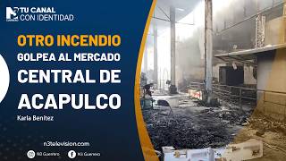 Otro incendio golpea al Mercado Central de Acapulco
