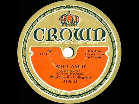1931 Paul Small’s Collegians - Who Am I? (Paul Small, vocal)