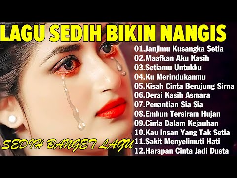 Lagu Sedih Bikin Nangis 💔Sedih 2024