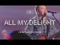 All My Delight (feat. Ben Cantelon) // The Belonging Co