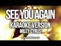 Miley Cyrus - See You Again (Karaoke Version ...