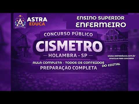 Concurso CISMETRO Holambra-SP | Ensino Superior - ENFERMEIRO | Todos os conteúdos do edital