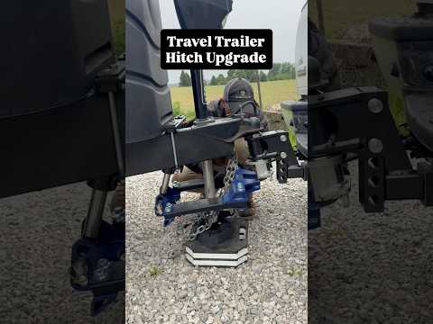 Travel Trailer Hitch Upgrade