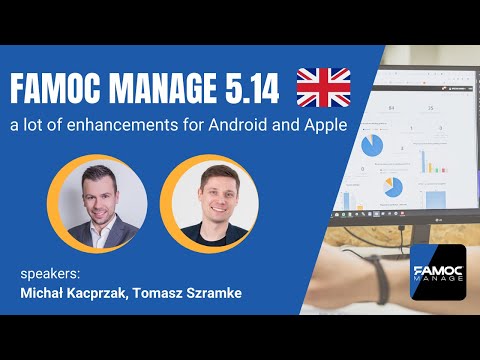FAMOC manage 5.14 with new features for Android and Apple