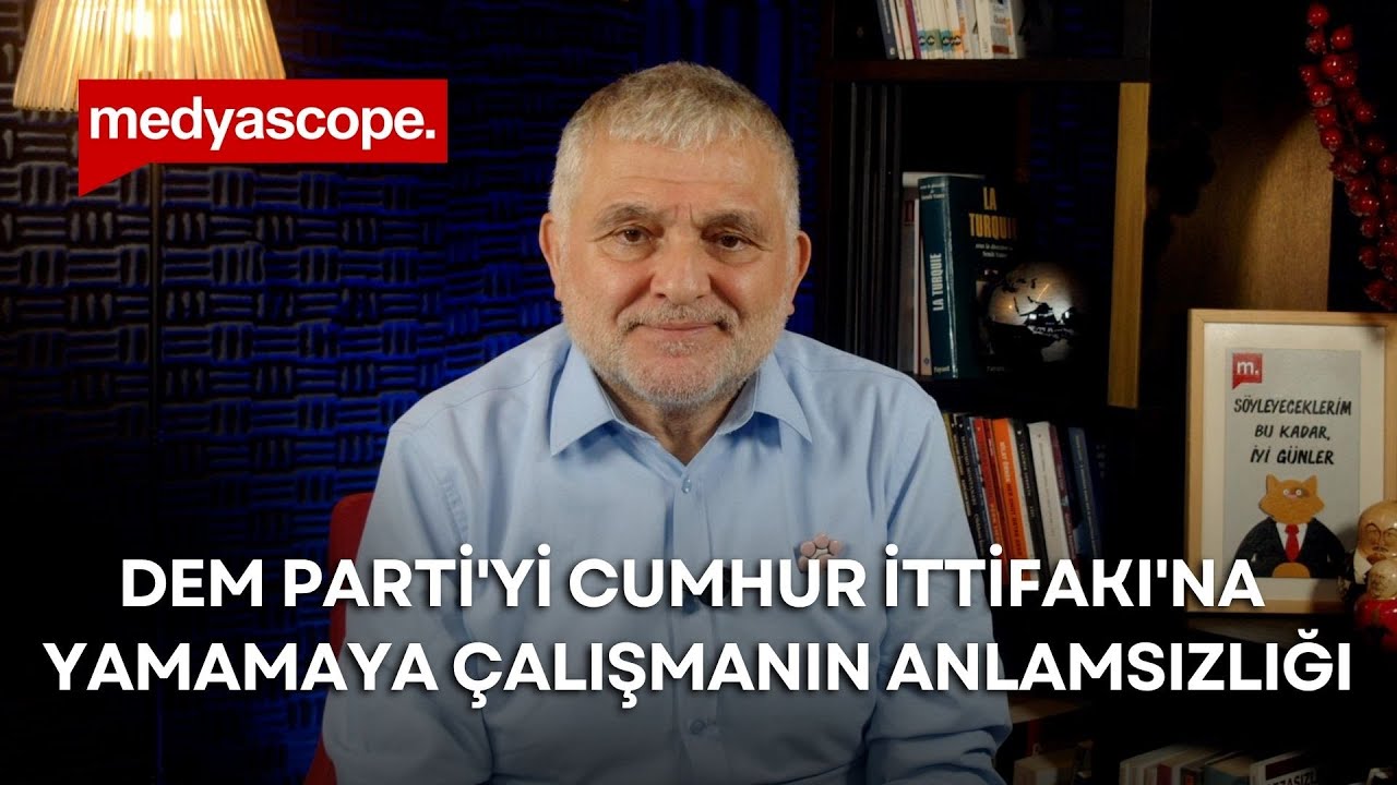 DEM Parti’yi Cumhur İttifakı'na Yamamaya Çalışmanın Anlamsızlığı