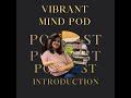 EP-1 | Vibrant Mind Pod | Podcast Introduction | VMP
