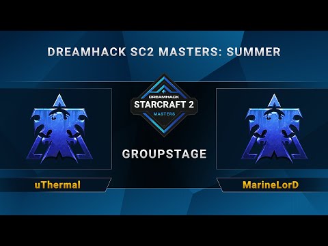 SC2 - uThermal vs. MarineLorD - DreamHack SC2 Masters Summer - Group C - EU